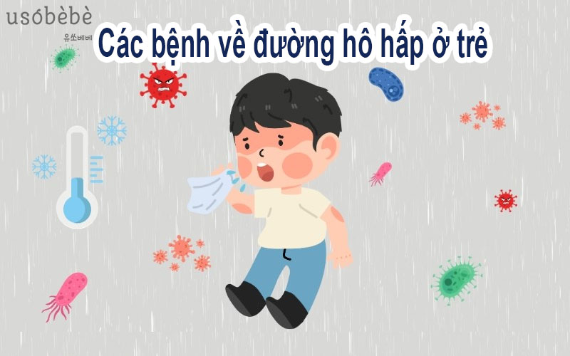 Các bệnh trẻ em thường gặp ở hệ hô hấp