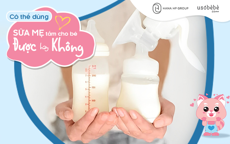 Có thể dùng sữa Mẹ tắm cho Bé được không?